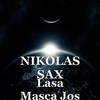 Lasa Masca Jos - NIKOLAS SAX