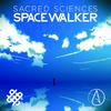 Spacewalker - Sacred Sciences