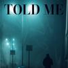 Told Me(feat. Big Z) (Explicit) - Ido Boker&BIG Z