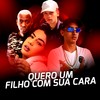 Quero Um Filho Com Sua Cara (Explicit) - DJ Meno GMZ