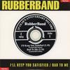 I'll Keep You Satisfied - Rubber Band