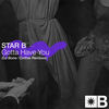 Gotta Have You (Cinthie Remix) - Star B&Riva Starr&Mark Broom&Cinthie