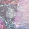 The Shine - ayokay&Chelsea Cutler