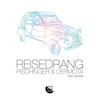 Reisedrang (Radio Edit) - Kaspar&Pischinger & Dermota