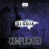 Complicated - Dj Goja