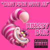 Cant Fuck With Me (Explicit) - Chrissy DHK