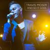 And So It Goes - Travis Moser