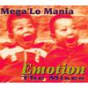 Emotion (Radio Version) - Mega 'Lo Mania