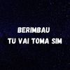 BERIMBAU - TU VAI TOMA SIM (Explicit) - Dj LW&Dj Wallace Nk&Remix