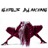 Girls Dancing (Wve Edit) - WvE