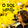 O Sol - Vitor Kley&Vitor Barbiero Kley