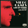 Video Games - Low Cut Connie&Elizabeth Grant&Justin Parker