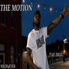 The Motion (Explicit) - TAE DIGG