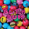 Do U Think Abt Me?? - Glitch Gum