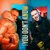 You Don't Know (Explicit) - Koukr&Maniak