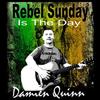 Rebel Sunday - Damien Quinn