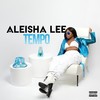 Pick Up Your Foot (Explicit) - Aleisha Lee&Footsteps