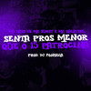 Senta pros menor que o 15 patrocina (Explicit) - mc caio cb&Mc Buret&DJ Fonseca&MC Salatiel