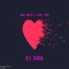 How Much I Love You (Original Mix) - Dj Soda