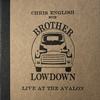 I’ve Got Love If You Want It[feat. Brother Lowdown] (Live) - Chris English&Brother Lowdown