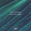 Make Me Alright (Original Mix) - Marco Bocatto