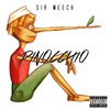 Pinnochio(feat. Jim Burke) (Explicit) - Sir Meech&Jim Burke