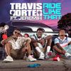 Ride Like That - Travis Porter