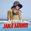 Janji Manis - Dj Chika