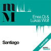 Santiago (Original Mix) - Enea Dj&Dj Lukas Wolf