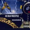 SO COLD FREESTYLE (Explicit) - ChelseaTheJeweler