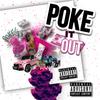 Poke It Out (Explicit) - Shae Zeratii&Streetbaby Zae