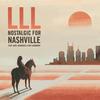 Nostalgic for Nashville(feat. Kate Harmony & Ray Harmony) - LLL&Kate Harmony&Ray Harmony