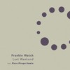 Last Weekend - Frankie Watch