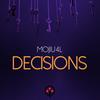 Decisions - Mojiu4l