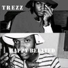 Happy Belated ft Trigger - Trezz&Trigger