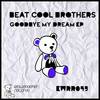 U Are My Evil (Original Mix) - Beat Cool Brothers
