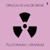 Uranium - Drug4u&Valde Bene