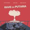 Rave da Putaria - Vitor Bueno&Ventura&Wam Baster