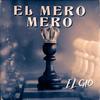 El Mero Mero - El Gio