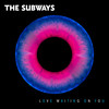 You Kill My Cool - The Subways