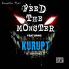 Feed The Monster (Explicit) - Armageddon Miyers&Kurupt