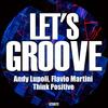 Think Positive (Original Mix) - Andy Lupoli&Flavio Martini