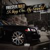 I Stay on My Grindd (Explicit) - Freestyle Bully