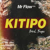 Kitipo (Explicit) - Mr Flow