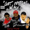 Get out da Way (Explicit) - Cashlord Mess&Yung Getta Dro&Semiautocec