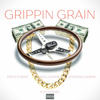 Grippin Grain (Explicit) - Paco stakkz&DOLLA DAVIS&STEDMAN GRAMS&K.O.COGNAC