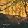 Let You Go - Cloudsz&Josh Rubin