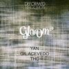 Gloom (Original Mix) - THC&Yan
