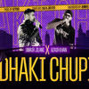 Dhaki Chupi (feat. Uzair Khan) (Explicit) - Umair Khaki&Uzair Khan