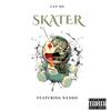 SKATER (Explicit) - Cay-So&NXNDO